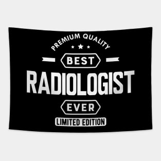 Radiologist - Best radiologist ever w Tapestry