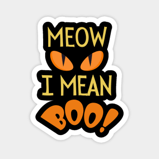Meow! I mean BOO! Magnet