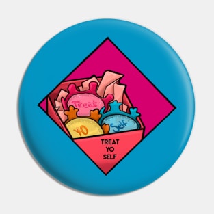 Treat Yo Self Pin