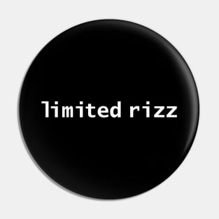 Limited Rizz Pin