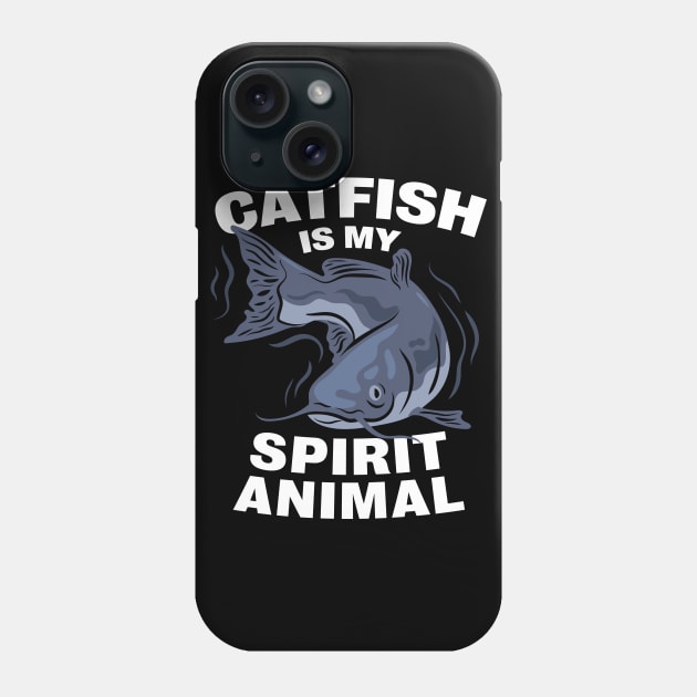 Catfish Is My Spirit Animal Tshirt For Fishing Fans Phone Case by razlanisme
