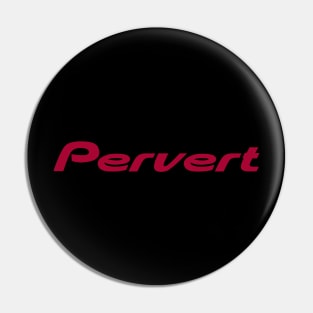 Pioneer Pervert! Pin