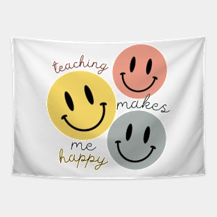 Teaching Makes Me Happy cricut principal summer break end Tapestry