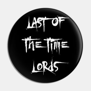 Last Of The Time Lords - X Pin