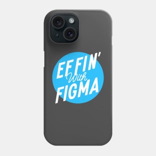 Effin' with Figma - Blue Logo Phone Case