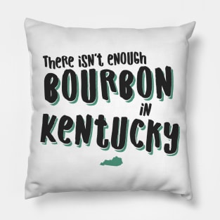 Bourbon In Kentucky Pillow