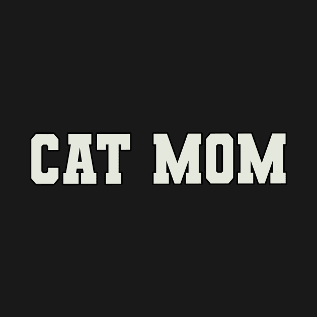 Cat Mom Word by Shirts with Words & Stuff