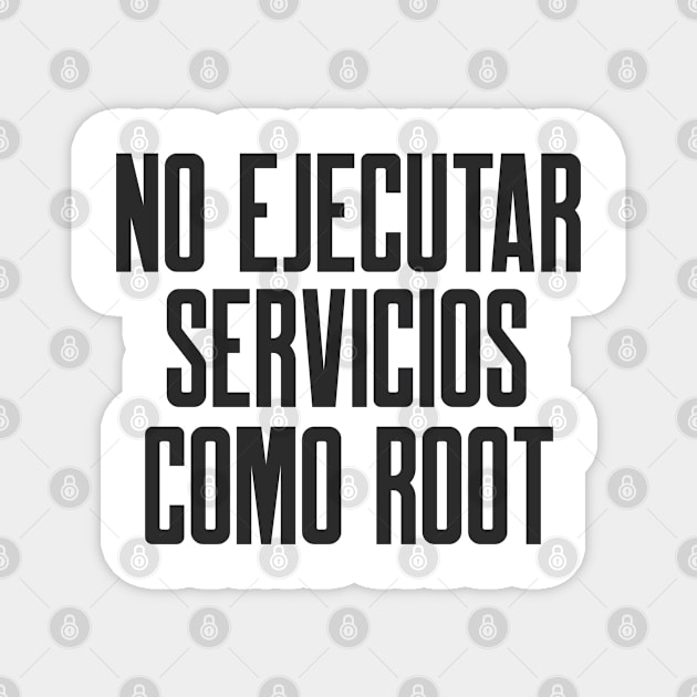 Ciberseguridad No Ejecutar Servicios Como Root Magnet by FSEstyle