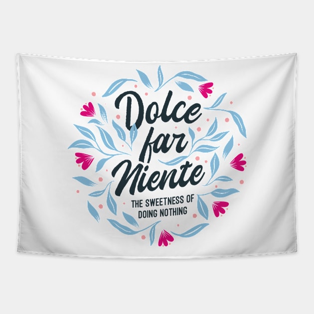 Dolce Far Niente Tapestry by Fenn