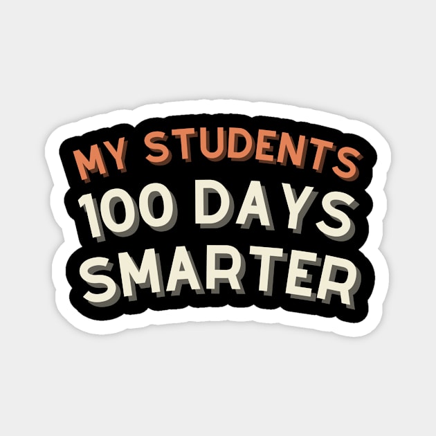 My Students are 100 days smarter Magnet by Rabeldesama