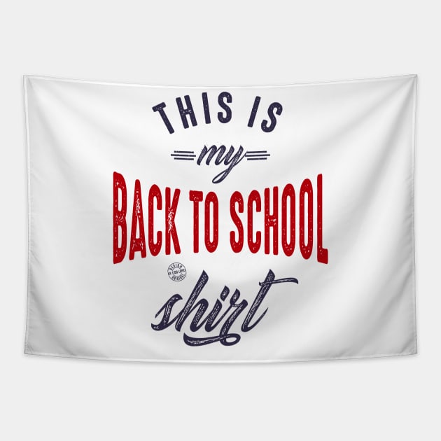 This is my back to school shirt Tapestry by C_ceconello