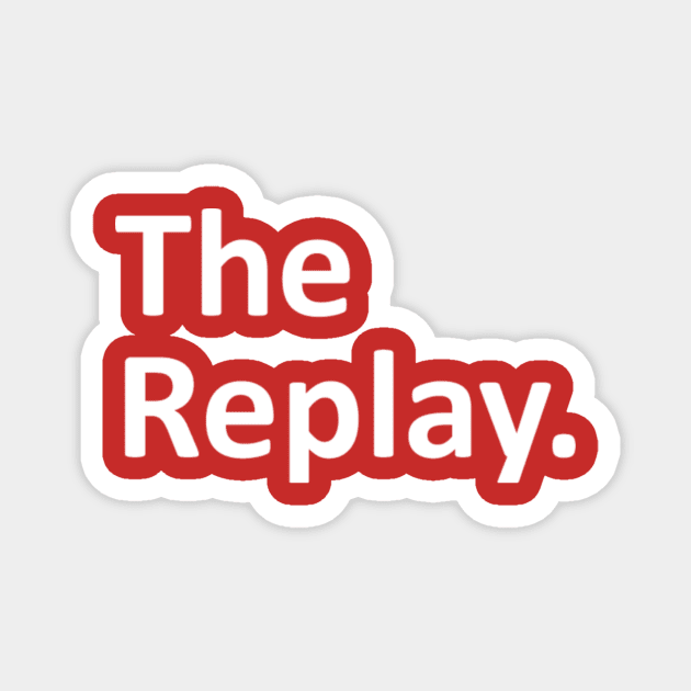 The Replay Matching Family Magnet by Mool Jezebel