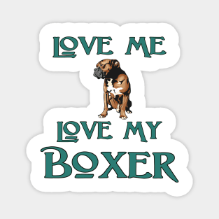 Love Me, Love My Boxer Magnet