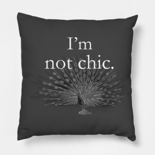I'm not chic funny design Pillow