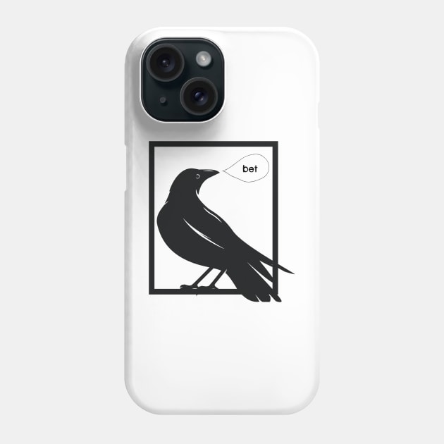 Crow Bet Phone Case by yaywow