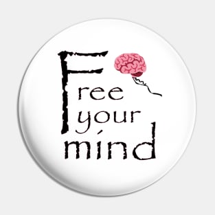 Free Your Mind Pin