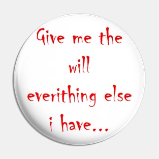 Give me will Pin