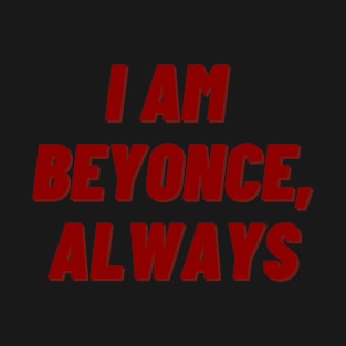 I AM BEYO CE ALWAYS FUNNY DARK T-Shirt