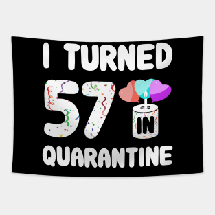 I Turned 57 In Quarantine Tapestry