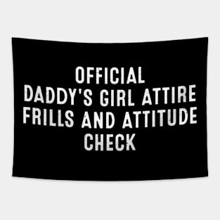 Official Daddy's Girl Attire Frills and attitude, check Tapestry