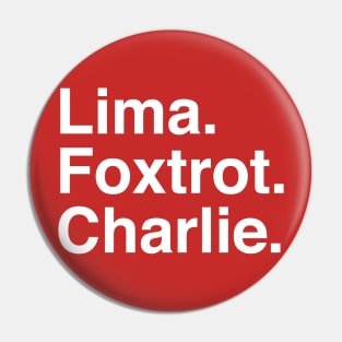 Lima Foxtrot Charlie Pin