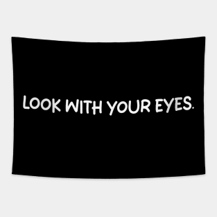 look with your eyes Tapestry