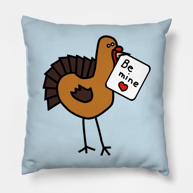 Funny Turkey says Be Mine on Valentines Day Pillow by ellenhenryart