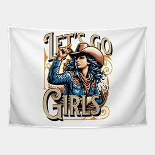 Let's go girls Tapestry