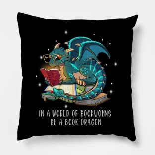 in A world of bookworms be a book dragon - book and dragon Pillow