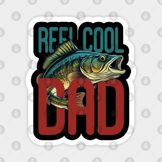 Reel Cool Dad Fisherman Daddy Father's Day Gifts Fishing Magnet by The Design Catalyst