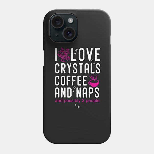 Funny crystal lover, crystal collector Phone Case by Diggertees4u