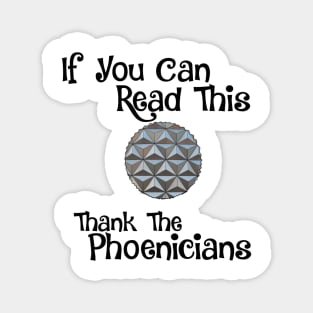 If You Can Read This, Thank The Phoenicians Shirt Magnet