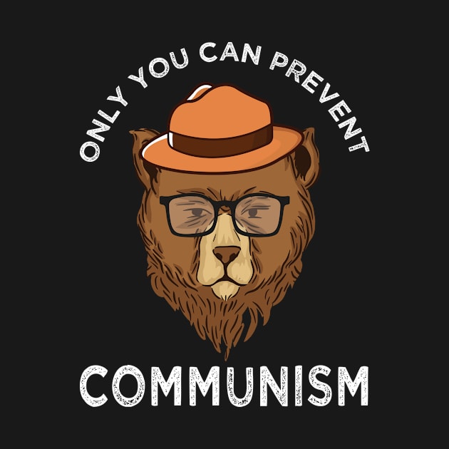 Only You Can Prevent Communism Camping Bear by Gtrx20