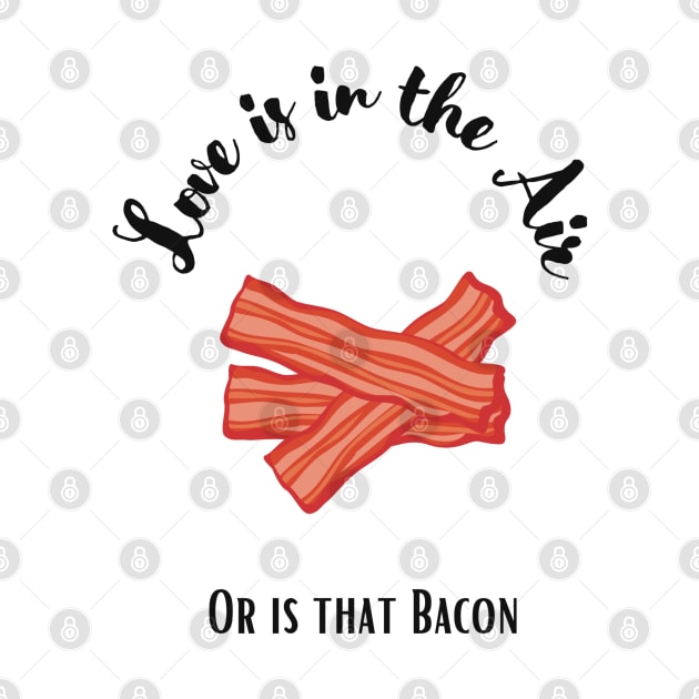 Valentine’s Day Funny Bacon Quote by Jennggaa