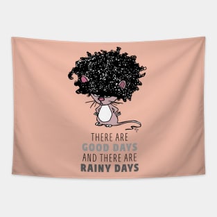 There are good days and there are rainy (bad hair) days Tapestry