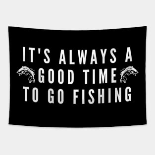 It's always a good time to go fishing Tapestry