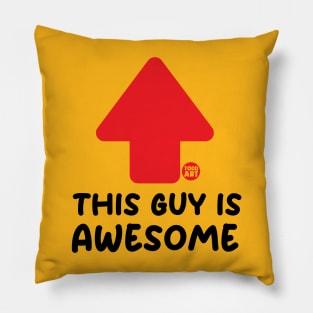 this guy awesome Pillow