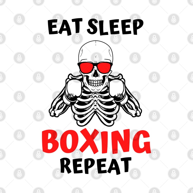 Eat Sleep Boxing Repeat by SYLPAT