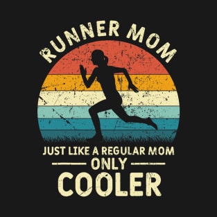 Runner Mom Funny Marathon Running Jogging Mothers Day T-Shirt