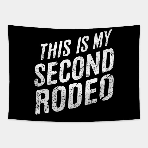 This is my second rodeo, sarcastic Tapestry by Little Quotes