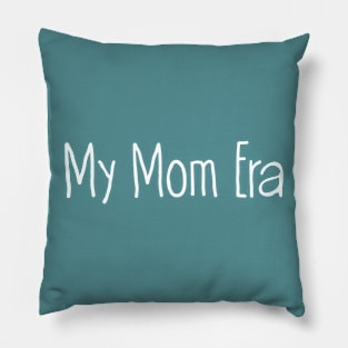 My mom Era Pillow