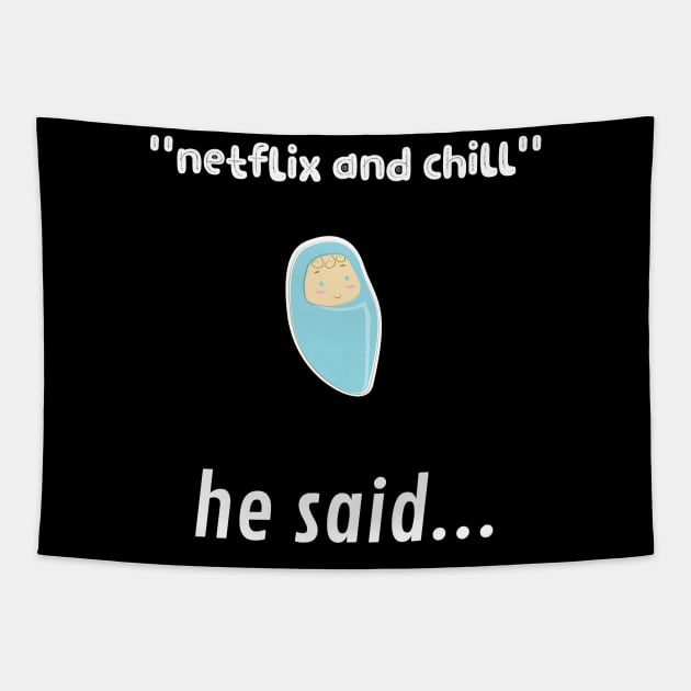 netflix and chill he said... Tapestry by Fredonfire