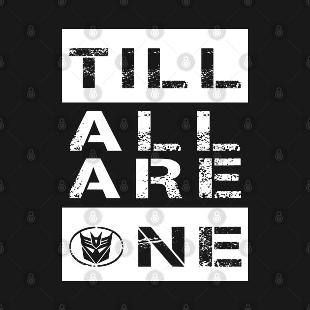 Till All Are One Decepticons by CRD Branding
