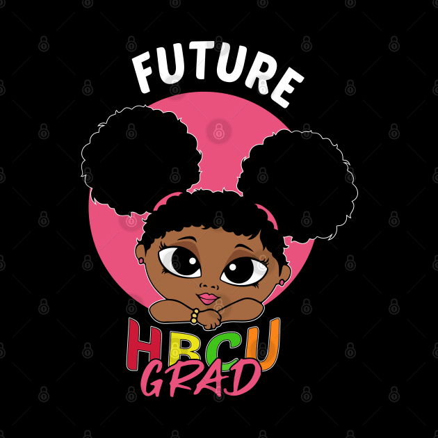 Future HBCU Grad History Black College Youth Kids Girl by HBart