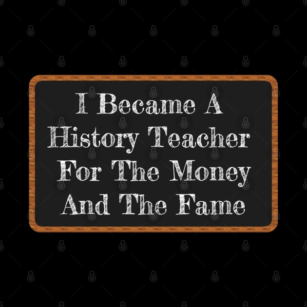 Funny History Teacher Gift I Became A History Teacher by denkanysti