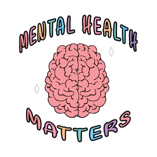 Mental Health Matters T-Shirt