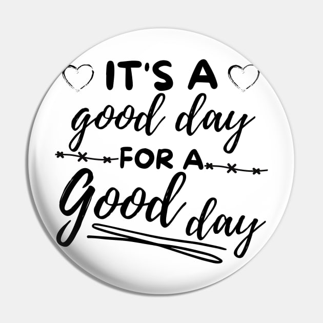 Its a good day for a good day Pin by Dancespread