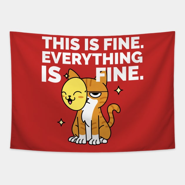 This is Fine . Everything is Fine. Tapestry by attire zone