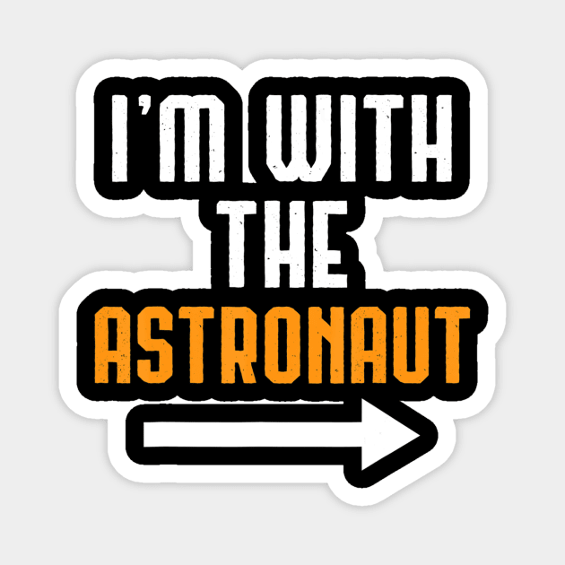 I'm With He Astronaut  Costume Funny Halloween Couple Magnet by crowominousnigerian 