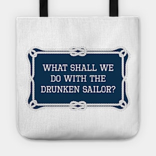 What shall we do with the drunken sailor funny sailing quote Tote